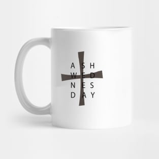 A S H W E D N E S D A Y Mug